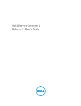 Dell Lifecycle Controller 2 Release 1.1 User manual