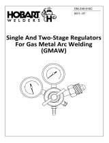 HobartWelders REGULATORS SINGLE AND TWO-STAGE FOR GMAW Owner's manual