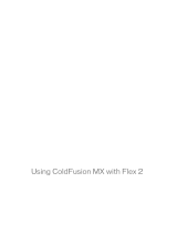 MACROMEDIA COLDFUSION MX 7.0.2-USING COLDFUSION MX WITH FLEX 2 Use Manual