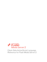 MACROMEDIA FLASH MEDIA SERVER 2-CLIENT-SIDE ACTIONSCRIPT LANGUAGE REFERENCE FOR FLASH MEDIA SERVER 2 Reference