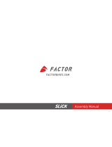Factor Slick Assembly Manual