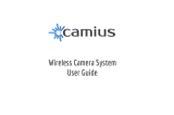 Camius User Guide for Camius Wireless System 1 file(s) 2.54 MB User guide